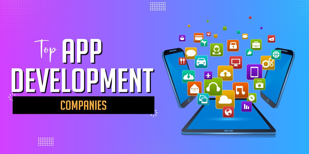 Top App Development Companies 2023